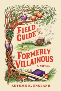 Enlarge image Cover: Field Guide for the Formerly Villainous (Standard Edition) - Poisoned Pen Press