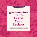 Cover: Grandmother, I Want to Learn Your Recipes - Hear Your Story