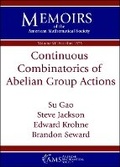 Cover: Continuous Combinatorics of Abelian Group Actions - American Mathematical Society