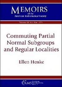 Abbildung von: Commuting Partial Normal Subgroups and Regular Localities - American Mathematical Society
