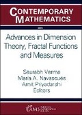 Cover: Advances in Dimension Theory, Fractal Functions and Measures - American Mathematical Society