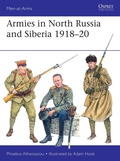 Cover: Armies in North Russia and Siberia 1918-20 - Osprey Publishing
