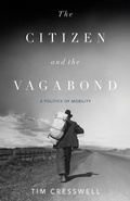 Cover: The Citizen and the Vagabond - University of Minnesota Press
