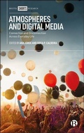 Cover: Atmospheres and Digital Media - Bristol University Press