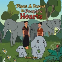Abbildung von: Plant A Forest In People's Hearts - Partridge Publishing Singapore