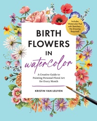 Abbildung von: Birth Flowers in Watercolor - Walter Foster Publishing