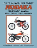 Cover: HODAKA 90cc - 100cc - 125cc WORKSHOP MANUAL 1964-1978 - Veloce Enterprises, Inc.