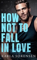 Cover: How Not to Fall in Love - Montlake