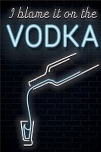Abbildung von: I Blame it on the Vodka - New Holland Publishers