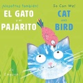 Cover: El Gato y el Pajarito/ Cat and Bird - Child's Play (International) Ltd