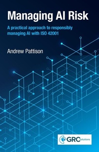 Abbildung von: Managing AI Risk - IT Governance Publishing