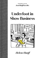 Cover: Underfoot in Show Business - Manderley Press Ltd