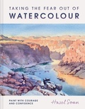 Cover: Taking the Fear Out of Watercolour - Batsford