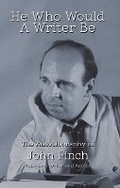 Cover: He Who Would A Writer Be - Quoit Media Limited