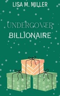 Cover: Undercover Billionaire - L M Miller Books