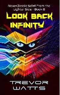 Enlarge image Cover: Look Back Infinity - Brinsley Publishing Services