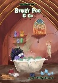 Abbildung von: Stinky Poo & Co - Witty Wizard Publishing