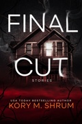 Cover: Final Cut: stories - Kory M. Shrum