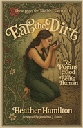 Cover: Eat the Dirt - Sacrasage Press