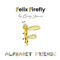 Cover: Felix Firefly - Gensy James