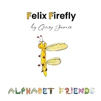 Enlarge image Cover: Felix Firefly - Gensy James