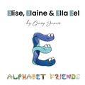 Cover: Elise, Elaine & Ella Eel - Gensy James