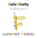 Cover: Felix Firefly - Gensy James
