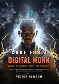 Cover: Code for a Digital Monk - Victor Newsom