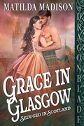 Cover: Grace in Glasgow - Dragonblade Publishing, Inc.