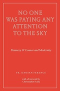 Cover: No One Was Paying Any Attention to the Sky - Wiseblood Books