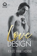 Cover: Love by Design - Kate Hawthorne Books