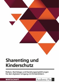 Abbildung von: Sharenting und Kinderschutz - GRIN Verlag