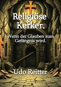Abbildung von: Religiöse Kerker. - tredition