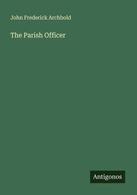 Enlarge image Cover: The Parish Officer - Antigonos Verlag