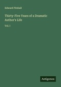 Cover: Thirty-Five Years of a Dramatic Author's Life - Antigonos Verlag