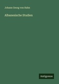 Cover: Albanesische Studien - Antigonos Verlag