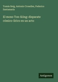 Cover: El mono Ton-Kong - Antigonos Verlag