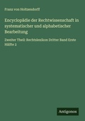 Cover: Encyclop&auml;die der Rechtwissenschaft in systematischer und alphabetischer Bearbeitung - Antigonos Verlag