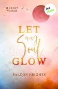 Cover: Let my Soul glow - dotbooks