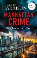 Cover: Manhattan Crime - Alles hat seinen Preis - dotbooks