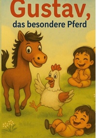 Abbildung von: Gustav, das besondere Pferd - BoD - Books on Demand