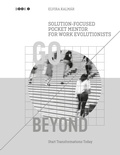Cover: Go Beyond: Solution-Focused Pocket Mentor for the Work Evolutionists - BoD - Books on Demand