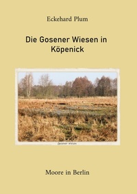 Abbildung von: Die Gosener Wiesen in Köpenick - BoD - Books on Demand