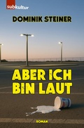 Cover: Aber ich bin laut - edition subkultur