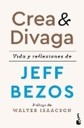 Cover: Crea Y Divaga: Vida Y Reflexiones de Jeff Bezos / Invent and Wander - Planeta Publishing