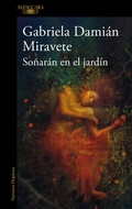 Cover: Sonaran en el jardin/ They Will Dream in the Garden - Penguin Random House Grupo Editorial