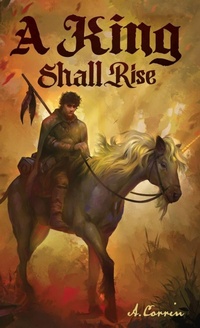Enlarge image Cover: A King Shall Rise - Alesa Corrin
