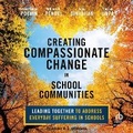 Cover: Creating Compassionate Change in School Communities - Tantor Audio