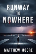 Cover: Runway To Nowhere - Matthew Moore