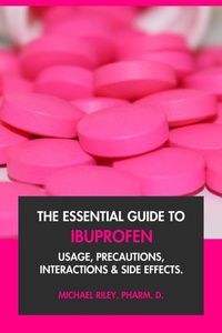 Abbildung von: The Essential Guide to Ibuprofen: Usage, Precautions, Interactions and Side Effects. - Interactive Media Licensing